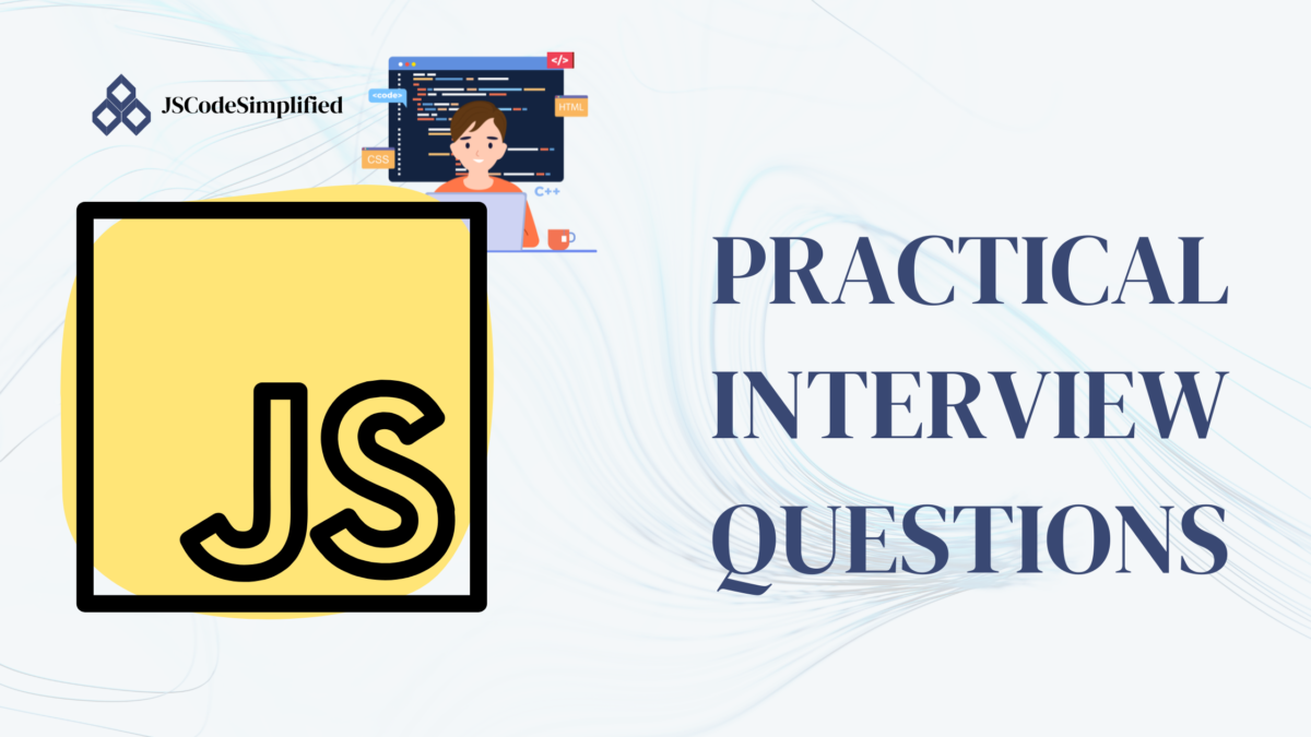 JavaScript Practical Interivew Questions