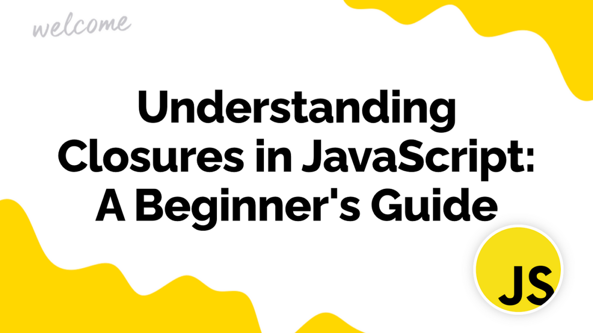 Closures in JavaScript