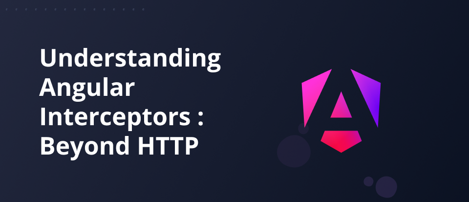 HTTP interceptors in Angular